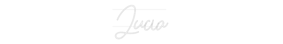 Custom Neon: Lucia