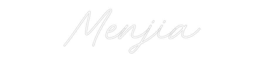 Custom Neon: Menjia