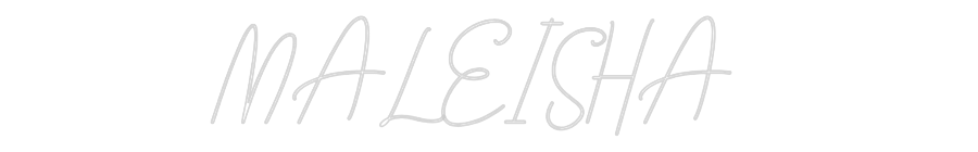 Custom Neon: MALEÏSHA