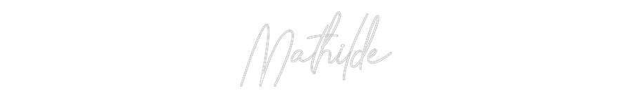 Custom Neon: Mathilde