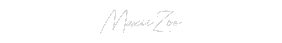 Custom Neon: MaxiiZoo