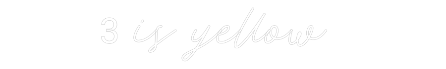 Custom Neon: 3 is yellow