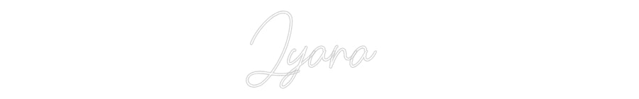 Custom Neon: Lyana