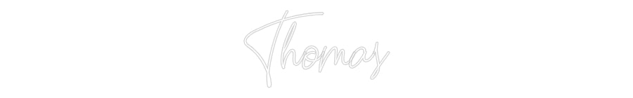 Custom Neon: Thomas