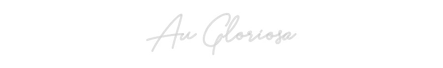 Custom Neon: Au Gloriosa