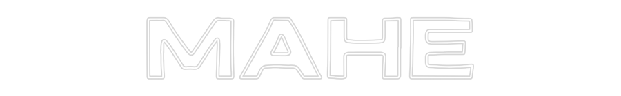 Custom Neon: Mahe