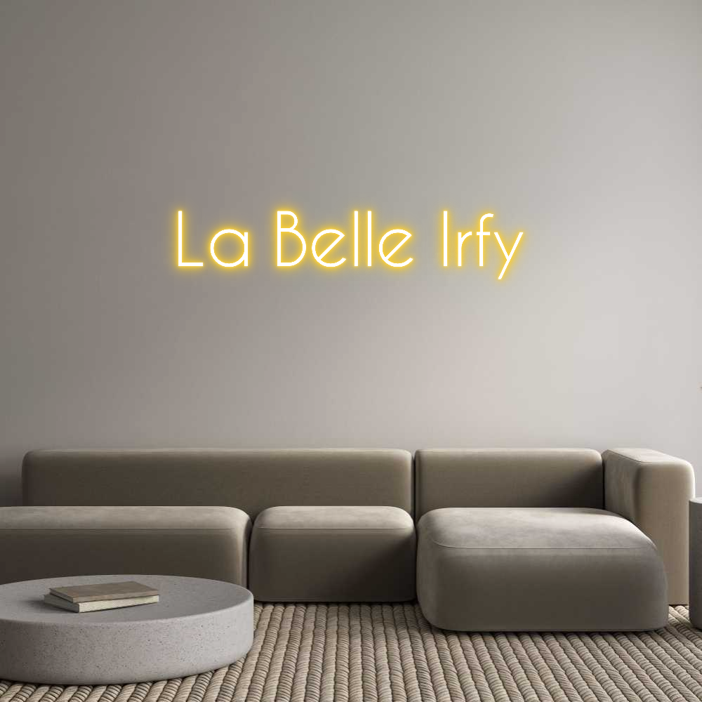 Custom Neon: La Belle Irfy