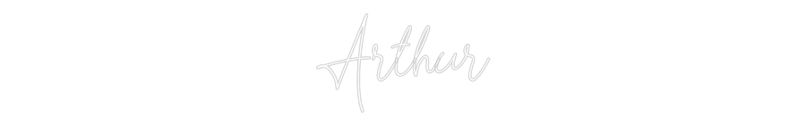 Custom Neon: Arthur