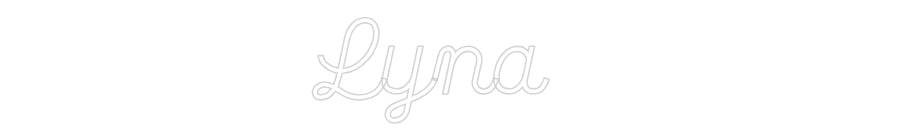 Custom Neon: Lyna