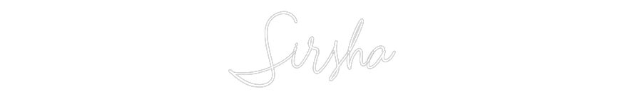 Custom Neon: Sirsha