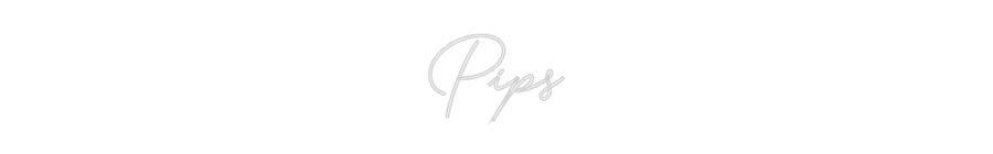 Custom Neon: Pips