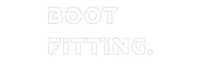 Custom Neon: BOOT
FITTING.