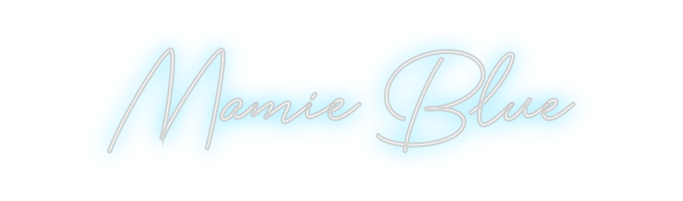 Custom Neon: Mamie Blue