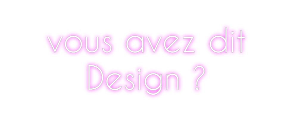 Custom Neon: vous avez dit...