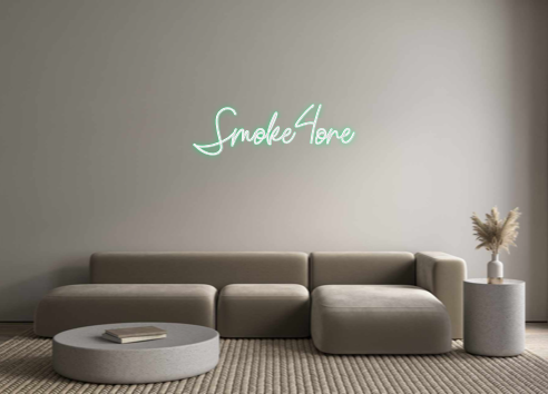 Custom Neon: Smoke4one