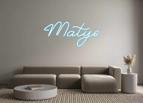 Custom Neon: Matys