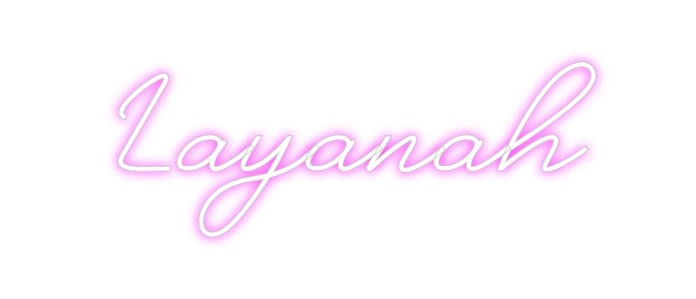 Custom Neon: Layanah