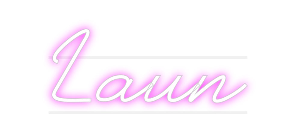 Custom Neon: Laun