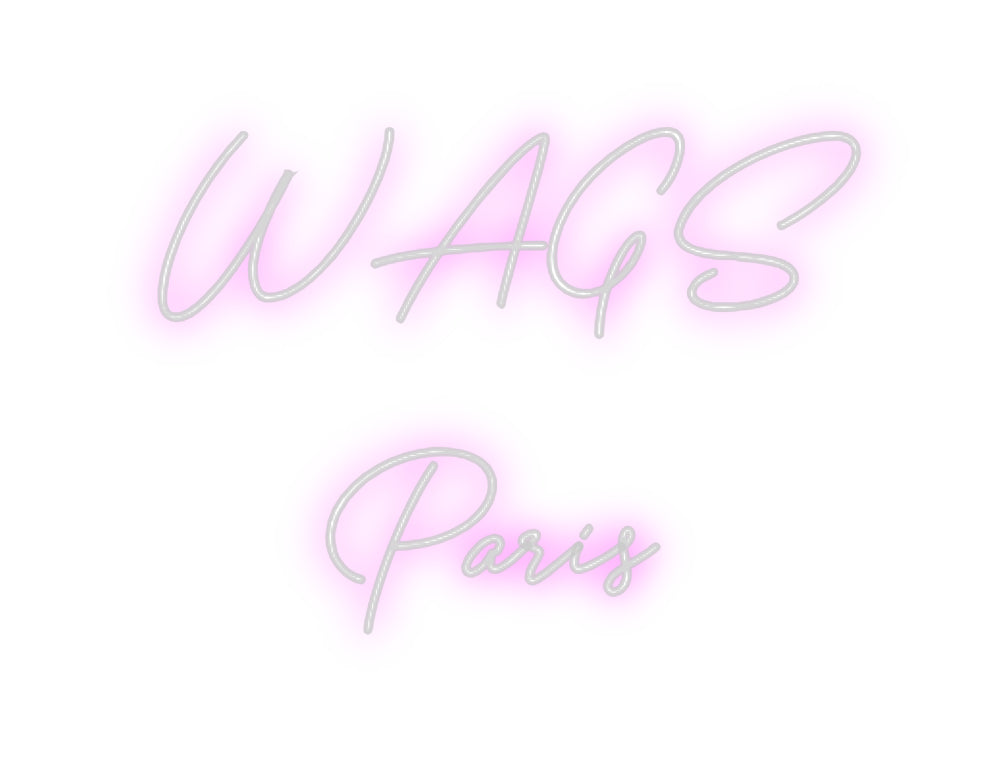 Custom Neon: WAGS
Paris