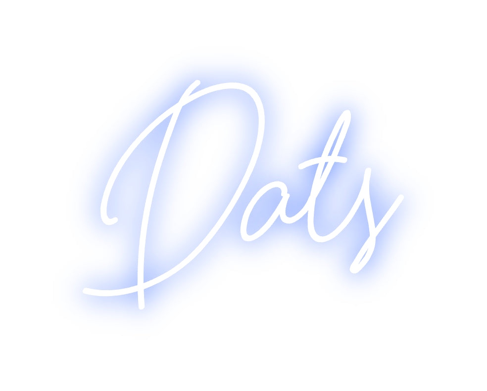 Custom Neon: Dats