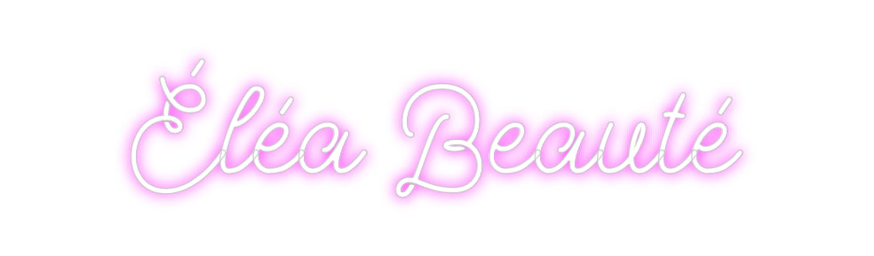 Custom Neon: Éléa Beauté