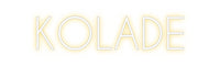 Custom Neon: KOLADE