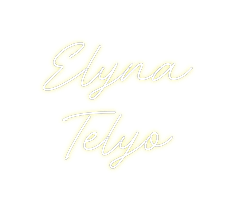 Custom Neon: Elyna 
Telyo