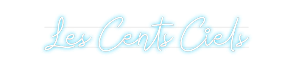 Custom Neon: Les Cents Ciels