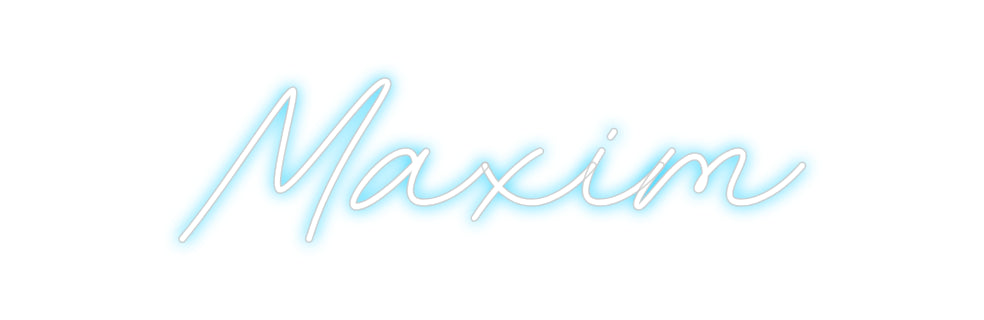 Custom Neon: Maxim