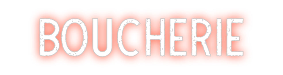 Custom Neon: BOUCHERIE