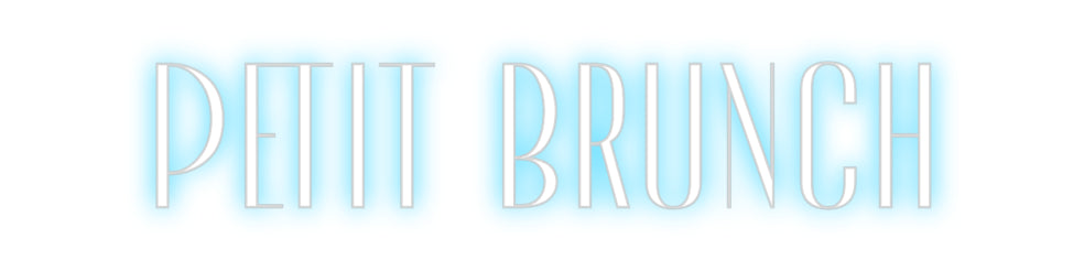 Custom Neon: Petit Brunch