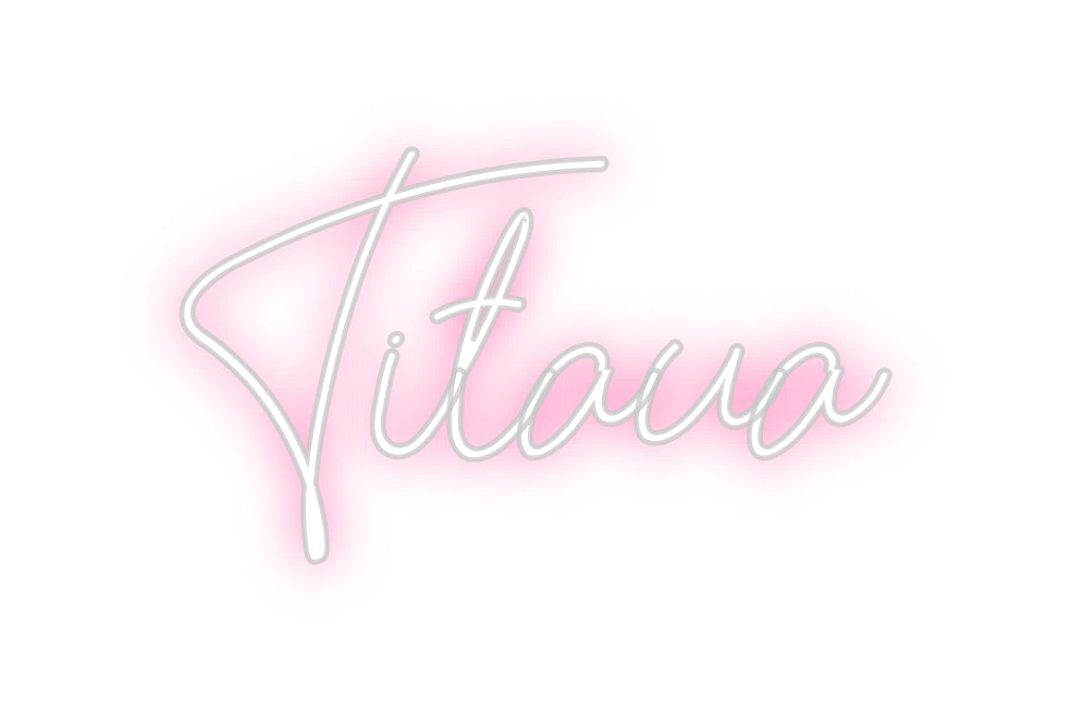 Custom Neon: Titaua