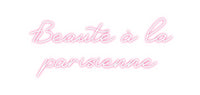 Custom Neon: Beauté à la
...