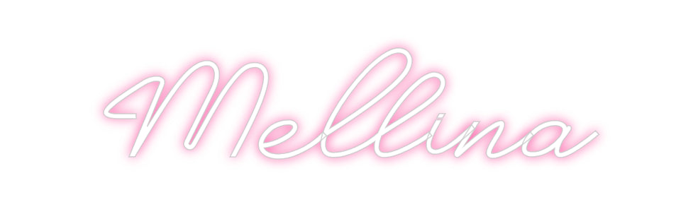 Custom Neon: Mellina