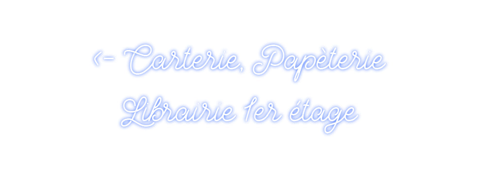 Custom Neon: <- Carterie, ...