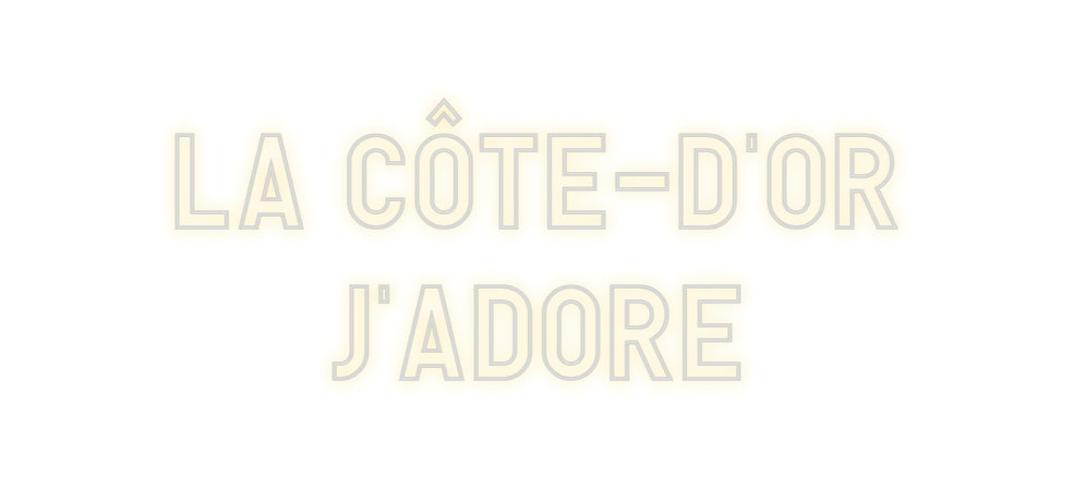 Custom Neon: La Côte-d'Or
...