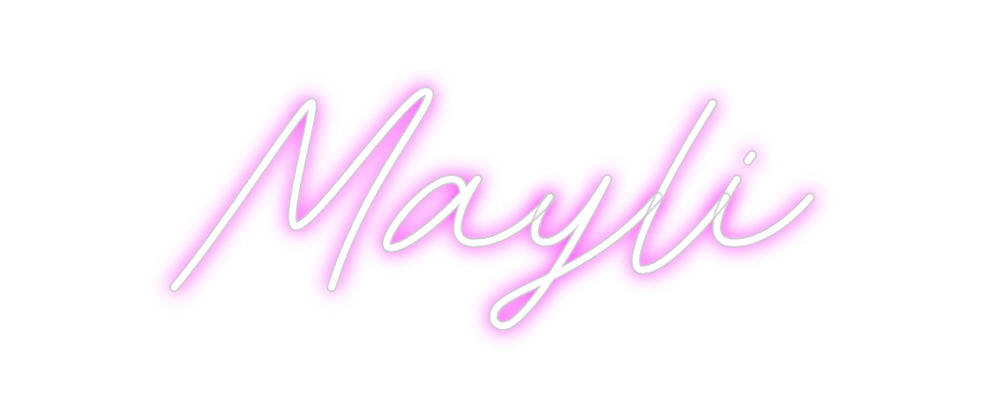 Custom Neon: Mayli