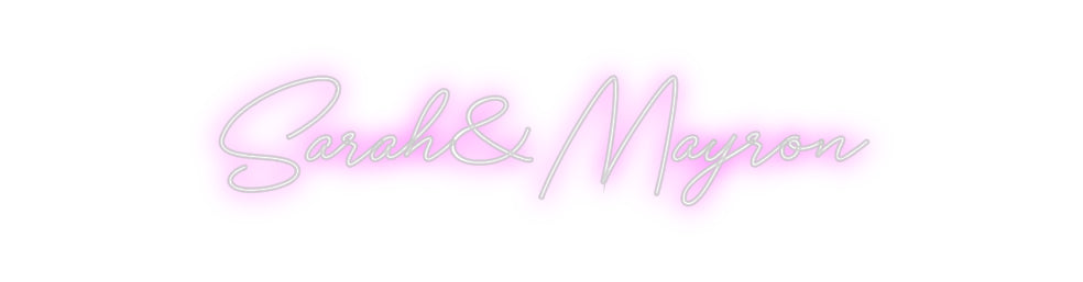 Custom Neon: Sarah&Mayron