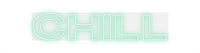 Custom Neon:  Chill