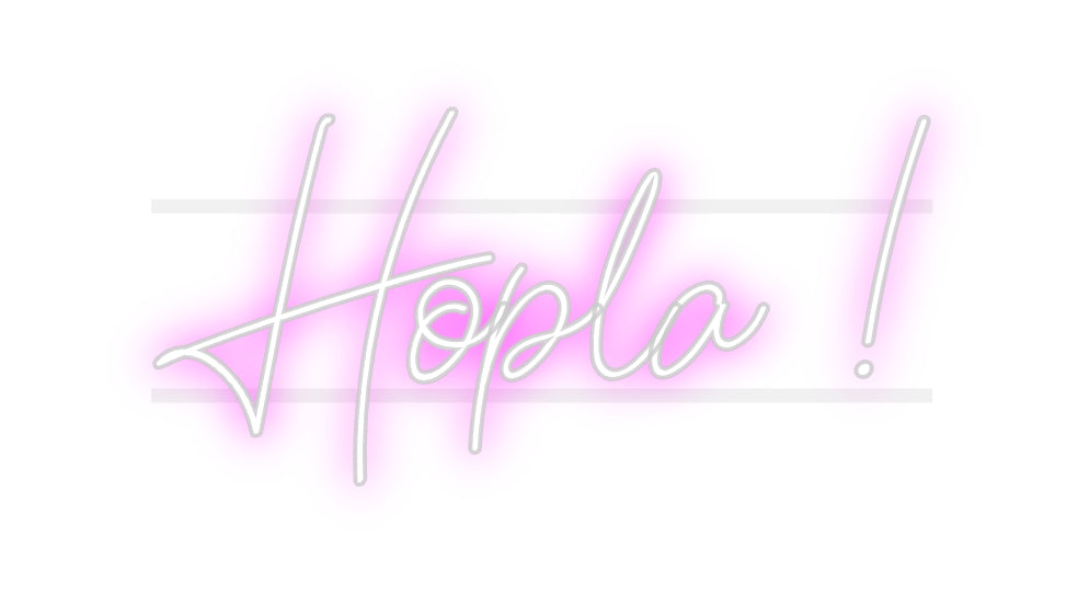 Custom Neon: Hopla !