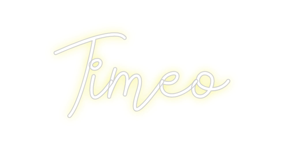 Custom Neon: Timeo