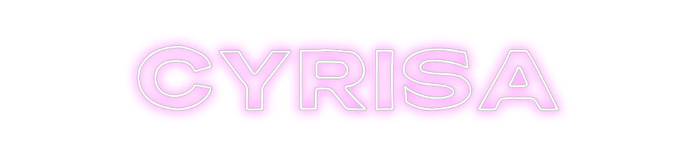 Custom Neon: CYRISA