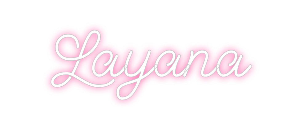 Custom Neon: Layana