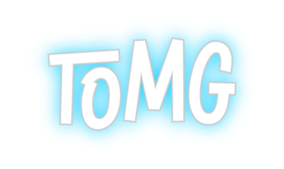 Custom Neon: TOMG