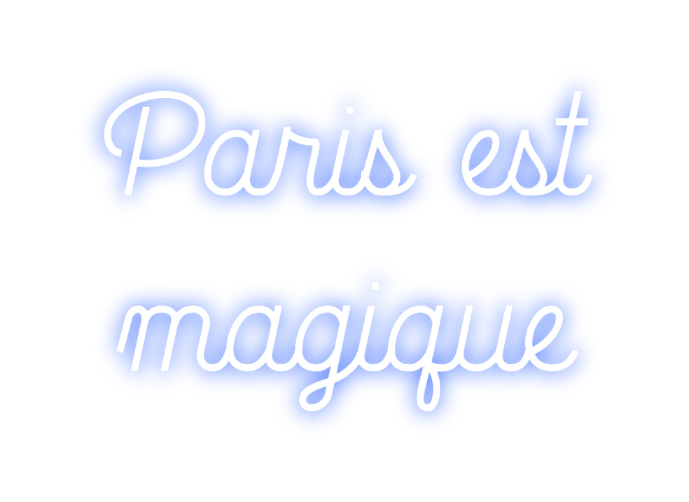 Custom Neon: Paris est
ma...