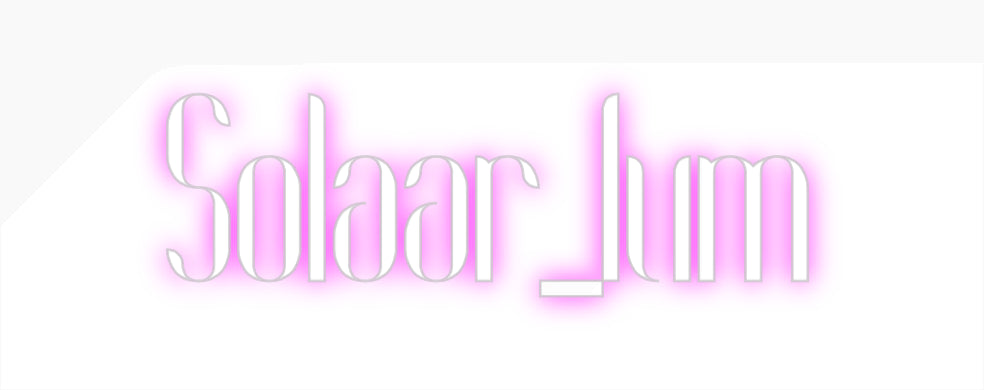 Custom Neon: Solaar_Ium