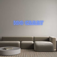 Custom Neon: 100 CARAT