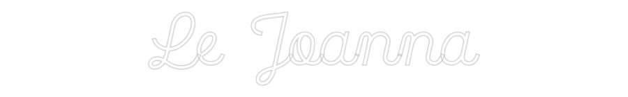 Custom Neon: Le Joanna