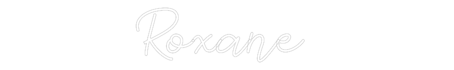 Custom Neon: Roxane
