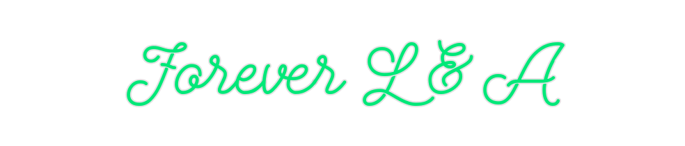 Custom Neon: Forever L & A